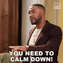calm down