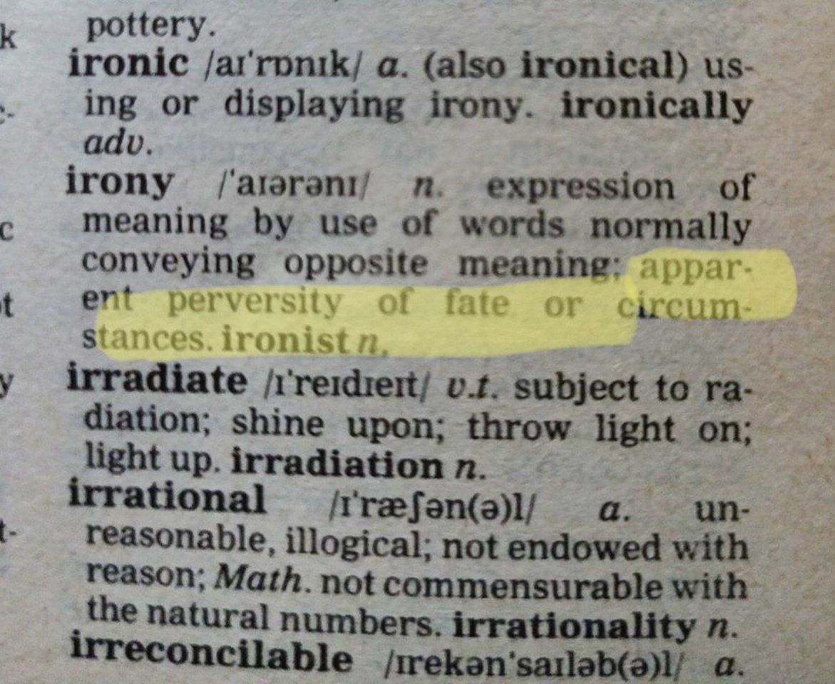 irony defined as apparent perversity of fate or circumstances